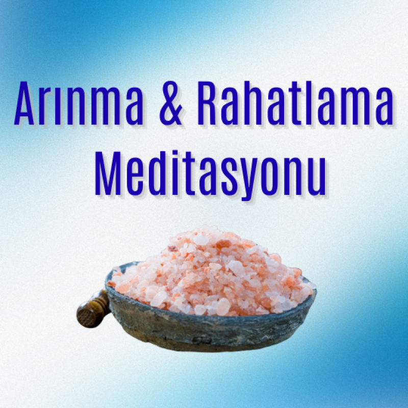 Arınma & Rahatlama Meditasyonu / SESLİ MP3