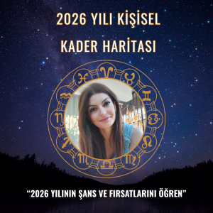 2026 Kişisel Kader Haritası -  "Yıldızların bu yıl senin için hangi yolu çizdiğini keşfet."